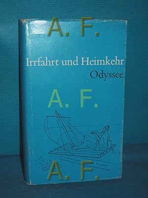 Bild des Verkufers fr Irrfahrt und Heimkehr : Homers Odyssee nach dem Text des Lagers 437 zum Verkauf von Antiquarische Fundgrube e.U.