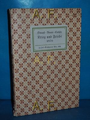 Imagen del vendedor de Krieg und Friede 1870 : Zwei Briefe von David Friedrich Strau an Ernst Renan und dessen Antwort (Insel-Bcherei Nr. 164) Mit e. Anh.: Carlyle an die Times, [bertr. von Hedwig Lachmann]. a la venta por Antiquarische Fundgrube e.U.