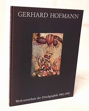 Seller image for Gerhard Hofmann. Werkverzeichnis der Druckgraphik 1982-1990. for sale by Antiquariat Dennis R. Plummer