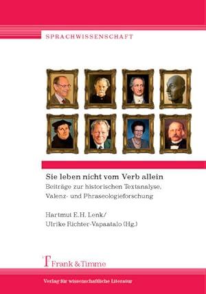 Bild des Verkufers fr Sie leben nicht vom Verb allein : Beitrge zur historischen Textanalyse, Valenz- und Phraseologieforschung. (= Sprachwissenschaft ; Bd. 25). zum Verkauf von Antiquariat Thomas Haker GmbH & Co. KG