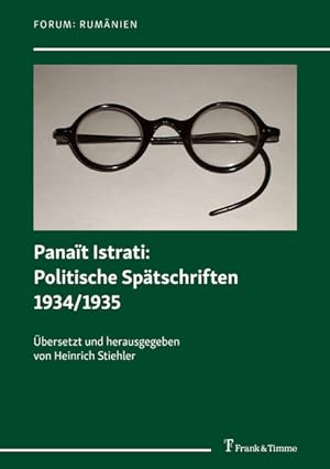 Bild des Verkufers fr Panait Istrati: politische Sptschriften 1934/1935. (=Forum: Rumnien ; Band 39). zum Verkauf von Antiquariat Thomas Haker GmbH & Co. KG