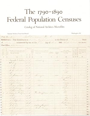 Seller image for The 1790 - 1890 Federal Population Censuses, Catalog of National Archive Microfilms for sale by Mom's Resale and Books