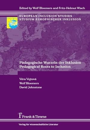 Bild des Verkufers fr Pdagogische Wurzeln der Inklusion = Pedagogical roots to inclusion. (= European inclusion studies ; Bd. 10). zum Verkauf von Antiquariat Thomas Haker GmbH & Co. KG