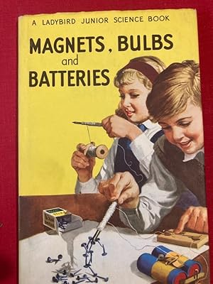 Bild des Verkufers fr The Ladybird Junior Science Book. Magnets, Bulbs and Batteries. zum Verkauf von Plurabelle Books Ltd