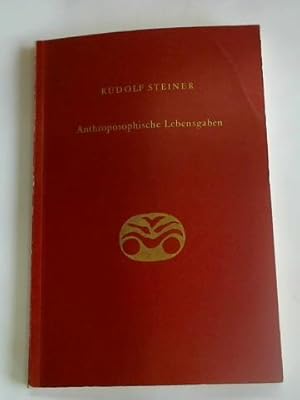 Anthroposophische Lebensgaben. Erdensterben und Weltenleben. Bewußtseins-Notwendigkeiten für Gege...