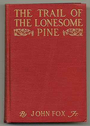 Bild des Verkufers fr The Trail of the Lonesome Pine zum Verkauf von Between the Covers-Rare Books, Inc. ABAA