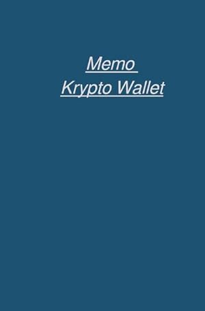 Bild des Verkufers fr Memo Krypto Wallet : Bewahren Sie ihre Krypto - Wallet Phrasen zur Wiederherstellung ihrer Wallet sicher auf! Denn die ZUKUNFT ist Krypto. DE zum Verkauf von Smartbuy