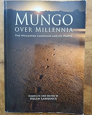 MUNGO OVER MILLENNIA: The Willandra Landscape and Its People