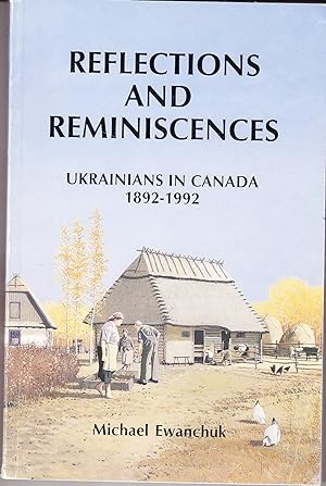 Seller image for Relections and Reminiscences: Ukrainians in Canada 1892-1992 for sale by John Thompson