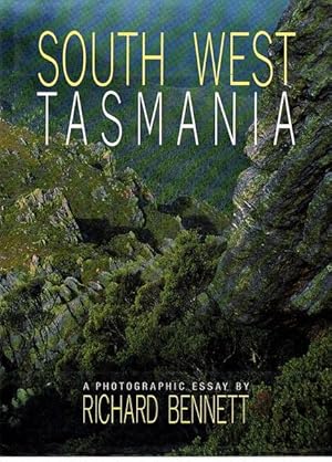 South West Tasmania: A Photographic Essay