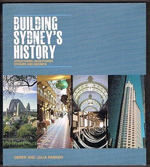 Building Sydney's History: Structures, Sculptures, Stories and Secrets