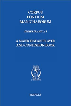 Seller image for A Manichaean Prayer and Confession Book for sale by Libreria Studio Bosazzi