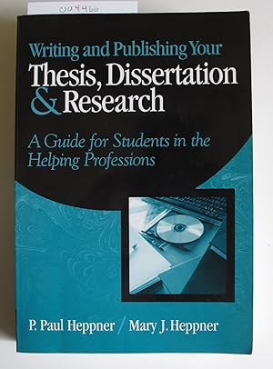 Seller image for Writing and Publishing Your Thesis, Dissertation and Research | A Guide for Students in the Helping Professions for sale by The People's Co-op Bookstore