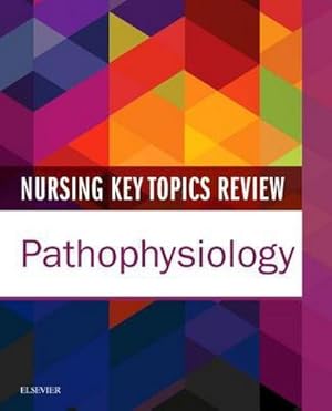 Bild des Verkufers fr Nursing Key Topics Review: Pathophysiology zum Verkauf von AHA-BUCH GmbH