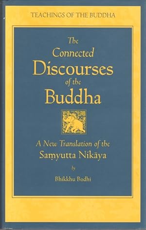Imagen del vendedor de The Connected Discourses of the Buddha: Volume II - A New Translation of the Samyutta Nikaya a la venta por Clausen Books, RMABA