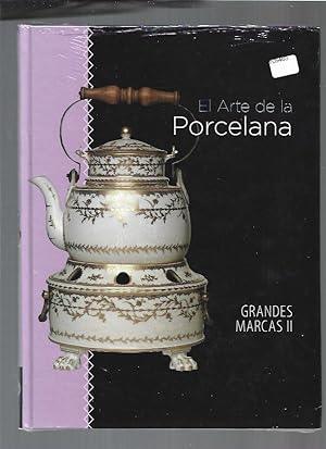 ARTE DE LA PORCELANA - EL: GRANDES MARCAS II