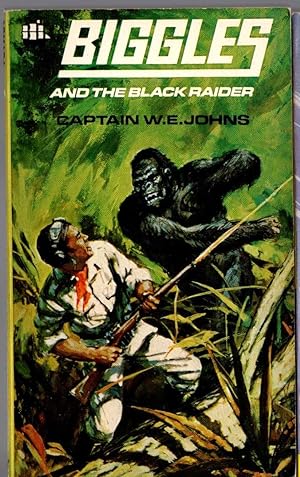 Seller image for BIGGLES AND THE BLACK RAIDER for sale by Mr.G.D.Price