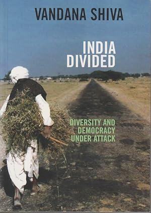 India Divided. Diversity and Democracy Under Attack.