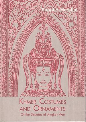 Seller image for Khmer Costumes and Ornaments. Of the Devatas of Angkor Wat. for sale by Asia Bookroom ANZAAB/ILAB