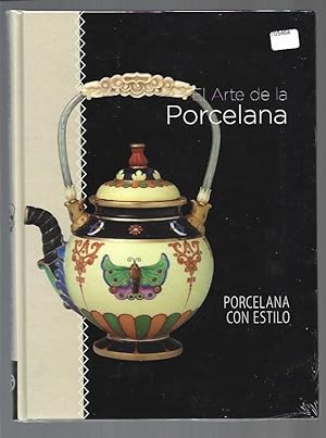 ARTE DE LA PORCELANA - EL: PORCELANA CON ESTILO