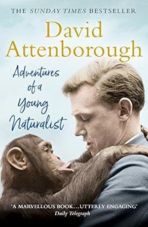 Seller image for Adventures of a Young Naturalist: SIR DAVID ATTENBOROUGH'S ZOO QUEST EXPEDITIONS for sale by WeBuyBooks