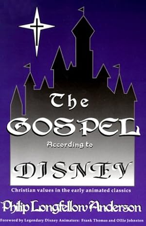 Seller image for The Gospel According to Disney: Christian Values in the Early Animated Classics for sale by WeBuyBooks