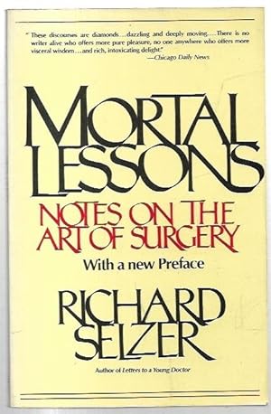 Imagen del vendedor de Mortal Lessons: Notes on the Art of Surgery. a la venta por City Basement Books