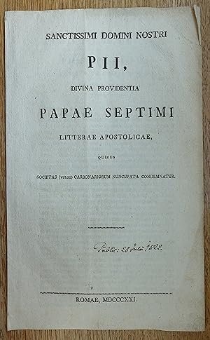 Bild des Verkufers fr [Freemasons, Carbonari] Sanctissimi Domini Nostri Pii, divina providentia papae septimi, litterae apostolocae, quibus Societas (vulgo) Carbonariorum nuncupata condemnatur zum Verkauf von Silbergaul