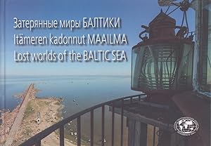 Zaterjannye miry Baltiki / Itämeren kadonnut Maailma / Lost Worlds of the Baltic Sea