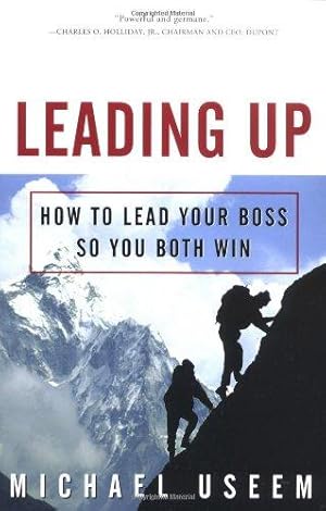 Bild des Verkufers fr Leading Up: How to Lead Your Boss So You Both Win zum Verkauf von WeBuyBooks