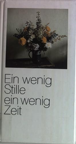 Bild des Verkufers fr Ein wenig Stille, ein wenig Zeit : ein immerwhrendes Geburtstagsbuch. zum Verkauf von books4less (Versandantiquariat Petra Gros GmbH & Co. KG)