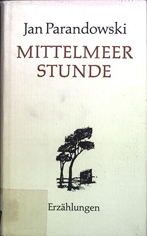 Seller image for Mittelmeerstunde : Erzhlungen. for sale by books4less (Versandantiquariat Petra Gros GmbH & Co. KG)