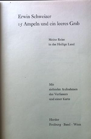 Immagine del venditore per 15 Ampeln und ein leeres Grab : Meine Reise in d. Heilige Land. venduto da books4less (Versandantiquariat Petra Gros GmbH & Co. KG)