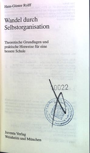 Seller image for Wandel durch Selbstorganisation : theoretische Grundlagen und praktische Hinweise fr eine bessere Schule. Eine Verffentlichung des Instituts fr Schulentwicklungsforschung der Universitt Dortmund for sale by books4less (Versandantiquariat Petra Gros GmbH & Co. KG)