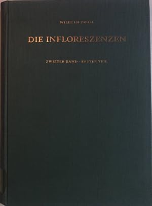 Bild des Verkufers fr Die Infloreszenzen. Typologie und Stellung im Aufbau des Vegetationskrpers. 2.Band, 1.Teil zum Verkauf von books4less (Versandantiquariat Petra Gros GmbH & Co. KG)