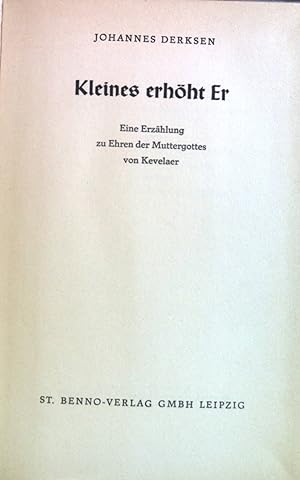 Image du vendeur pour Kleines erhht Er : e. Erzhlung zu Ehren d. Muttergottes von Kevelaer. mis en vente par books4less (Versandantiquariat Petra Gros GmbH & Co. KG)