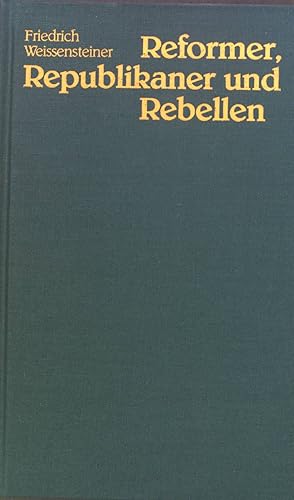 Imagen del vendedor de Reformer, Republikaner und Rebellen : d. andere Haus Habsburg-Lothringen. a la venta por books4less (Versandantiquariat Petra Gros GmbH & Co. KG)