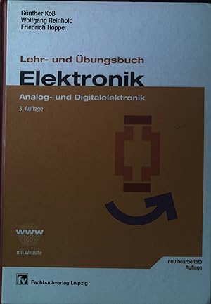 Lehr- und Übungsbuch Elektronik : Analog- und Digitalelektronik ; mit 102 Tabellen, 145 Beispiele...