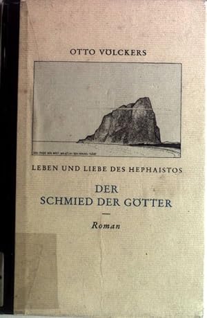 Bild des Verkufers fr Der Schmied der Gtter : Leben und Liebe des Hephaistos. zum Verkauf von books4less (Versandantiquariat Petra Gros GmbH & Co. KG)