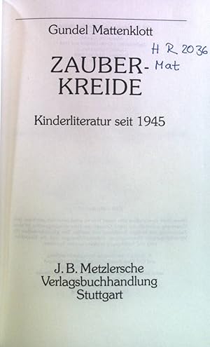 Seller image for Zauberkreide : Kinderliteratur seit 1945. for sale by books4less (Versandantiquariat Petra Gros GmbH & Co. KG)