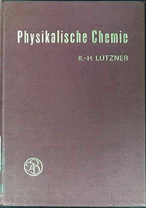 Physikalische Chemie : Einführung in elementarer und anschaulicher Darstellung.