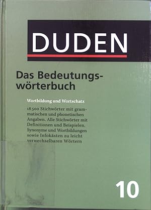 Duden, Das Bedeutungswörterbuch. Der Duden in 12 Bänden ; Bd. 10