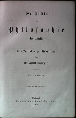 Imagen del vendedor de Geschichte der Philosophie im Umriss : E. Leitfaden zur Uebersicht. a la venta por books4less (Versandantiquariat Petra Gros GmbH & Co. KG)