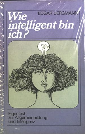 Bild des Verkufers fr Wie intelligent bin ich? : Eigentest zur Allgemeinbildung u. Intelligenz. zum Verkauf von books4less (Versandantiquariat Petra Gros GmbH & Co. KG)