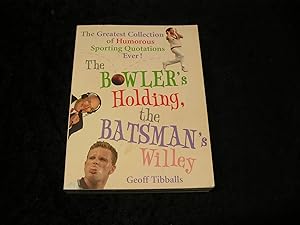 Imagen del vendedor de The Bowler's Holding The Batsman's Willey a la venta por Yare Books