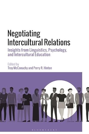 Seller image for Negotiating Intercultural Relations : Insights from Linguistics, Psychology, and Intercultural Education for sale by GreatBookPrices