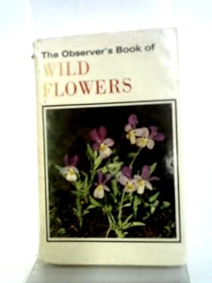 Imagen del vendedor de The Observer's Book of Wild Flowers (Observer's No. 2) a la venta por World of Rare Books