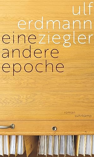 Eine andere Epoche : Roman / Ulf Erdmann Ziegler