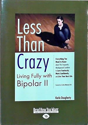 Bild des Verkufers fr Less than Crazy: Living Fully with Bipolar II zum Verkauf von Berliner Bchertisch eG
