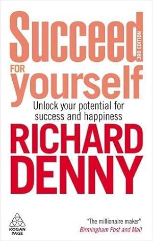 Imagen del vendedor de Succeed For Yourself: Unlock Your Potential for Success and Happiness a la venta por WeBuyBooks